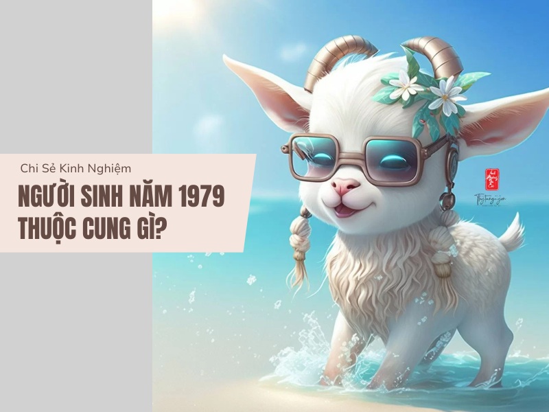 Tuổi Kỷ Mùi 1979 Mệnh Gì? Hợp Với Tuổi Gì, Hợp Màu Gì?