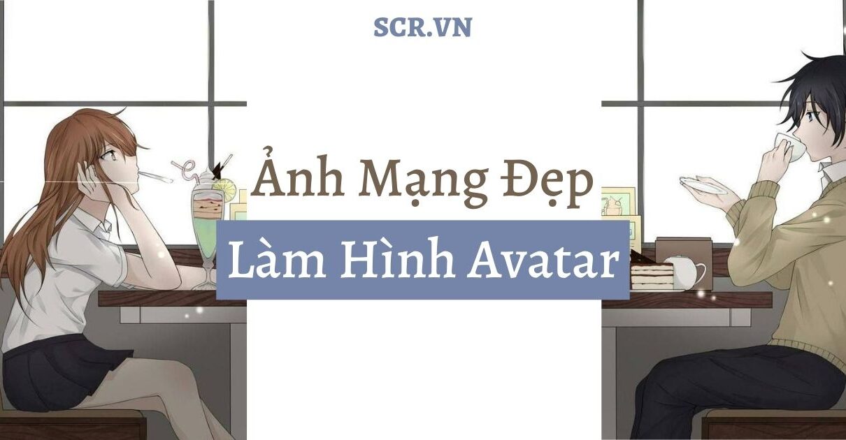 Hình Ảnh Đẹp Trên Mạng [201+ Ảnh Mạng Cute Nhất 2024]