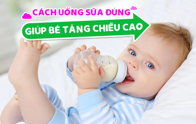 Uống sữa như thế nào giúp tăng chiều cao tối đa cho trẻ?