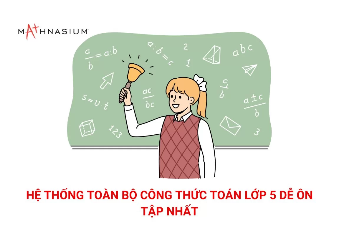 Học toán lớp 5 dễ dàng với công thức toán đầy đủ