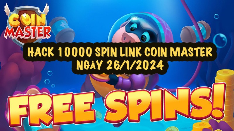 Bí mật săn 10000 lượt quay Coin Master ngày 26/1 cho cả Android và iOS