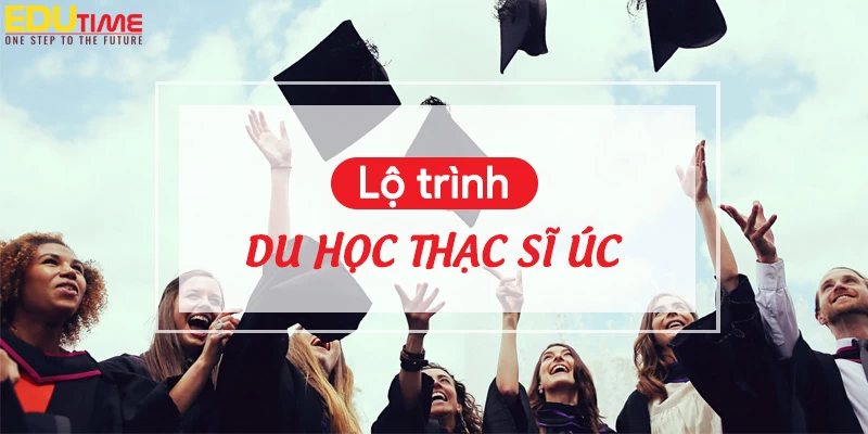 Du học Úc 2024: Tư vấn điều kiện, chi phí, học bổng và Visa!