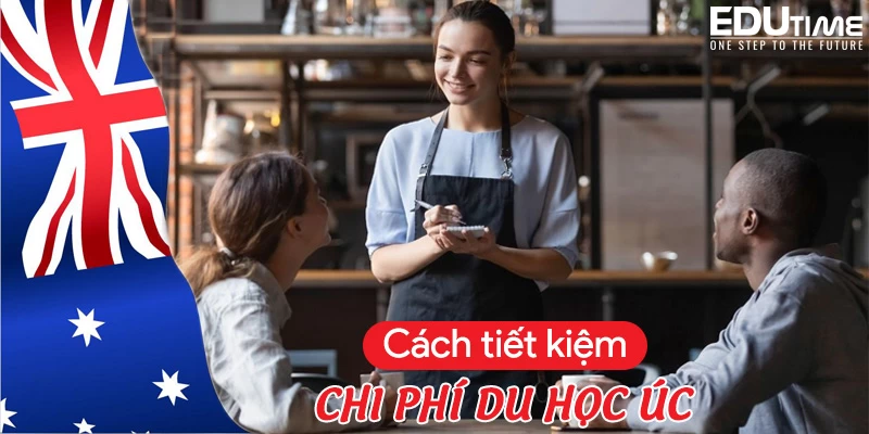 Du học Úc 2024: Tư vấn điều kiện, chi phí, học bổng và Visa!