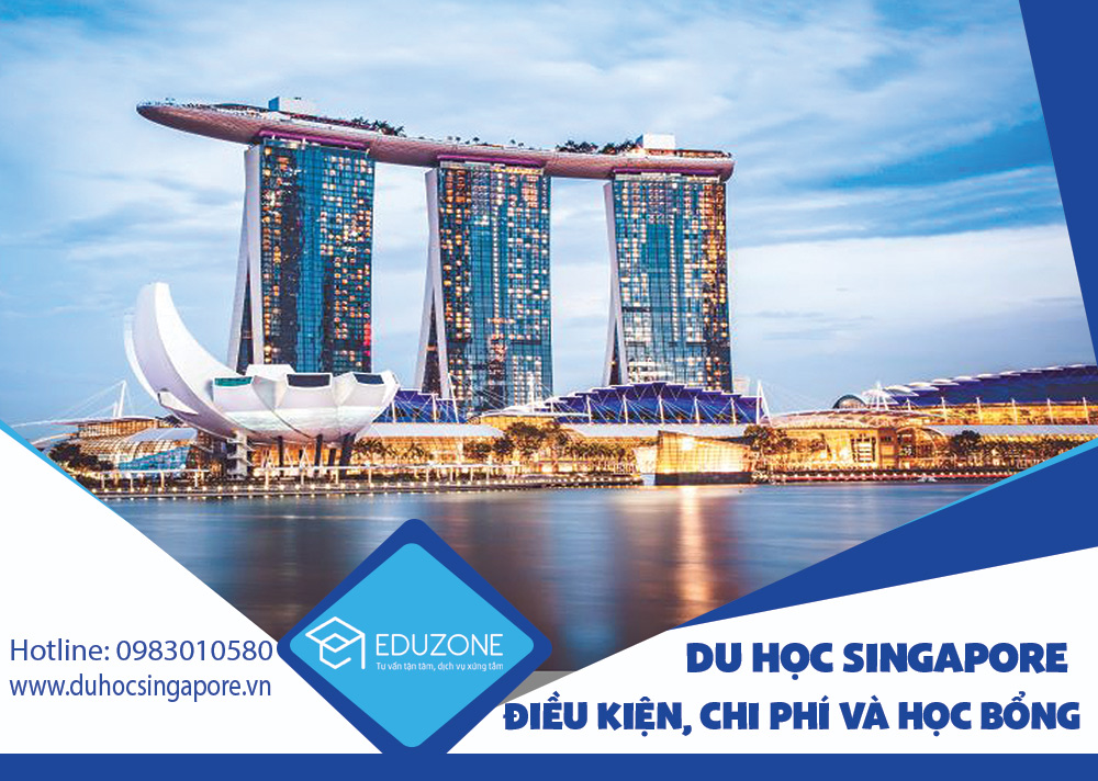 Du học Singapore – Điều kiện, Chi phí và Học bổng mới nhất