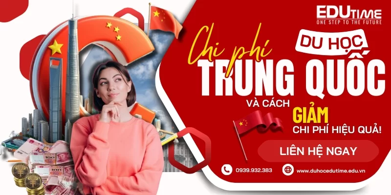 Chi phí du học Trung Quốc 2024 và cách giảm chi phí hiệu quả!