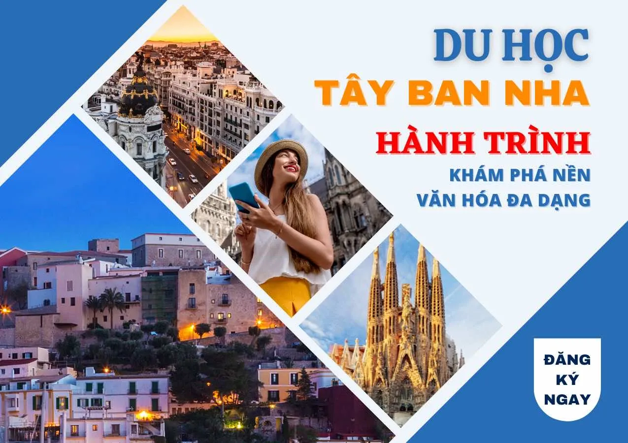 Du học Tây Ban Nha: Chi phí và điều kiện mới nhất hiện nay