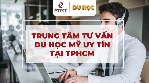 Dịch vụ du học Mỹ ở đâu tốt? Các công ty tư vấn du học Mỹ miễn phí