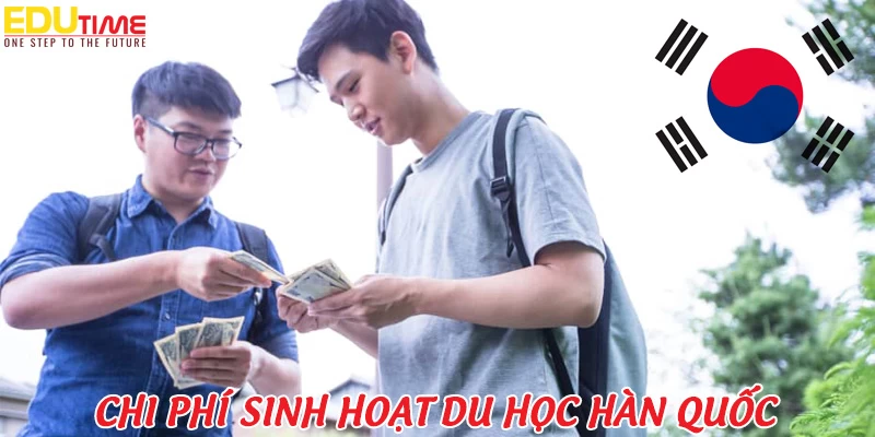 Chi phí du học Hàn Quốc 2024: Tổng 1 năm bao nhiêu tiền?