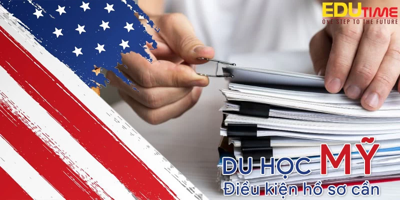 Du học Mỹ 2025: Điều kiện, chi phí, học bổng, Visa MỚI NHẤT