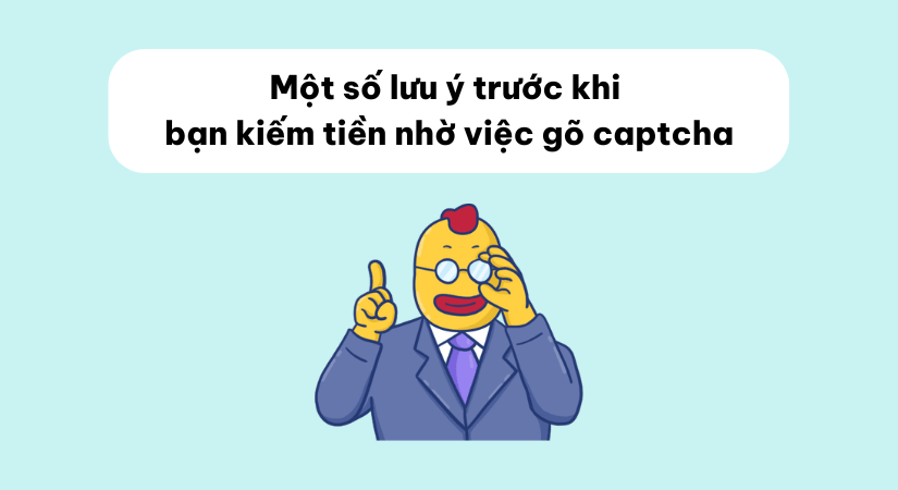 Gõ captcha kiếm tiền được không? Cách kiếm tiền như thế nào?