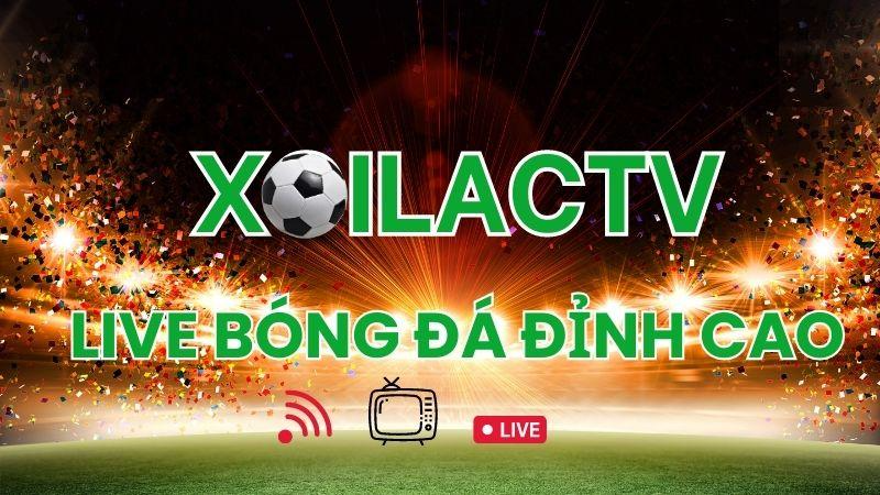 Xoilac TV | Trực tiếp XoilacTV không QC, bóng đá trực tuyến HD