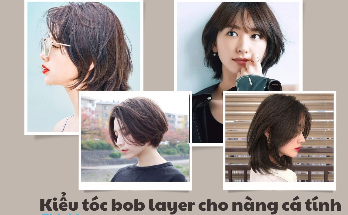 20 kiểu tóc bob layer ngắn đẹp hot trend cho từng khuôn mặt