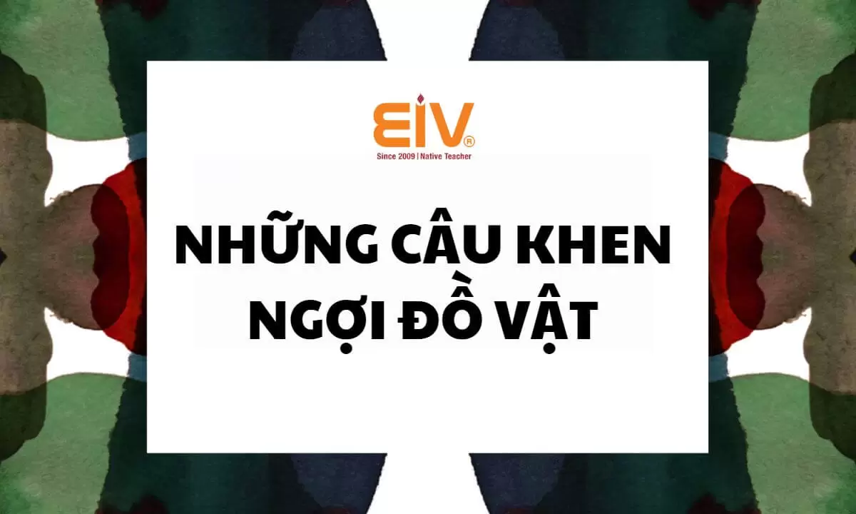 Những câu khen bằng tiếng Anh thông dụng nhất