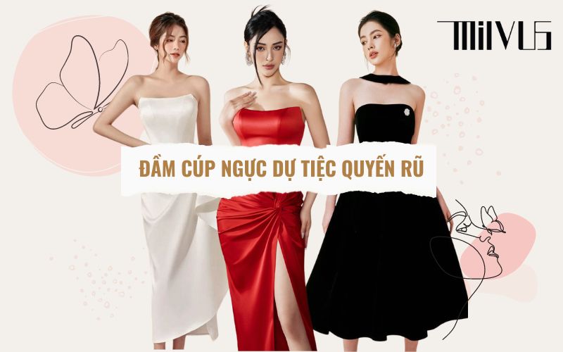 TOP 9 mẫu đầm dự tiệc sang trọng trẻ trung dành cho bạn