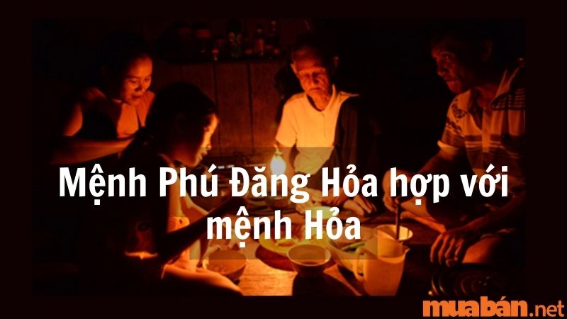 Tử vi cuộc đời người mệnh Phú Đăng Hỏa chính xác nhất