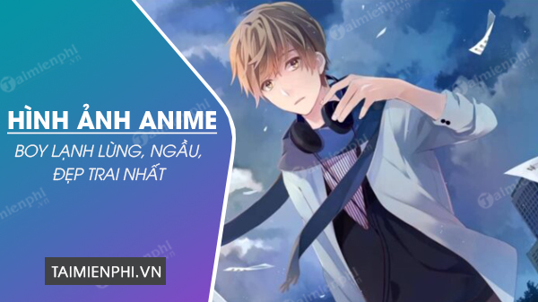 Hình ảnh Anime Boy lạnh lùng, ngầu, đẹp trai nhất