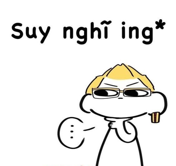 Tổng hợp đầy đủ meme suy nghĩ - Ý nghĩa meme suy tư